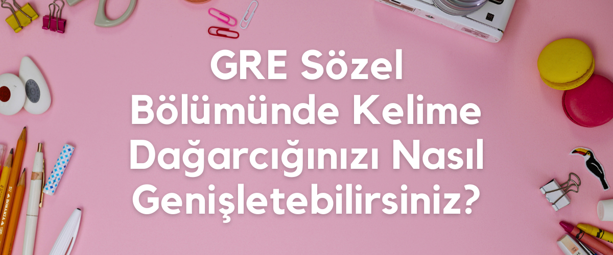 How to Expand Your Vocabulary in the GRE Verbal Section?